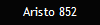 Aristo 852