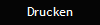 Drucken