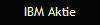 IBM Aktie