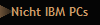 Nicht IBM PCs