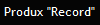 Produx "Record"
