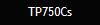 TP750Cs