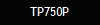TP750P