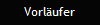 Vorlufer