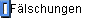 F�lschungen