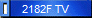 2182F TV