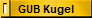 GUB Kugel