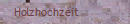 Holzhochzeit